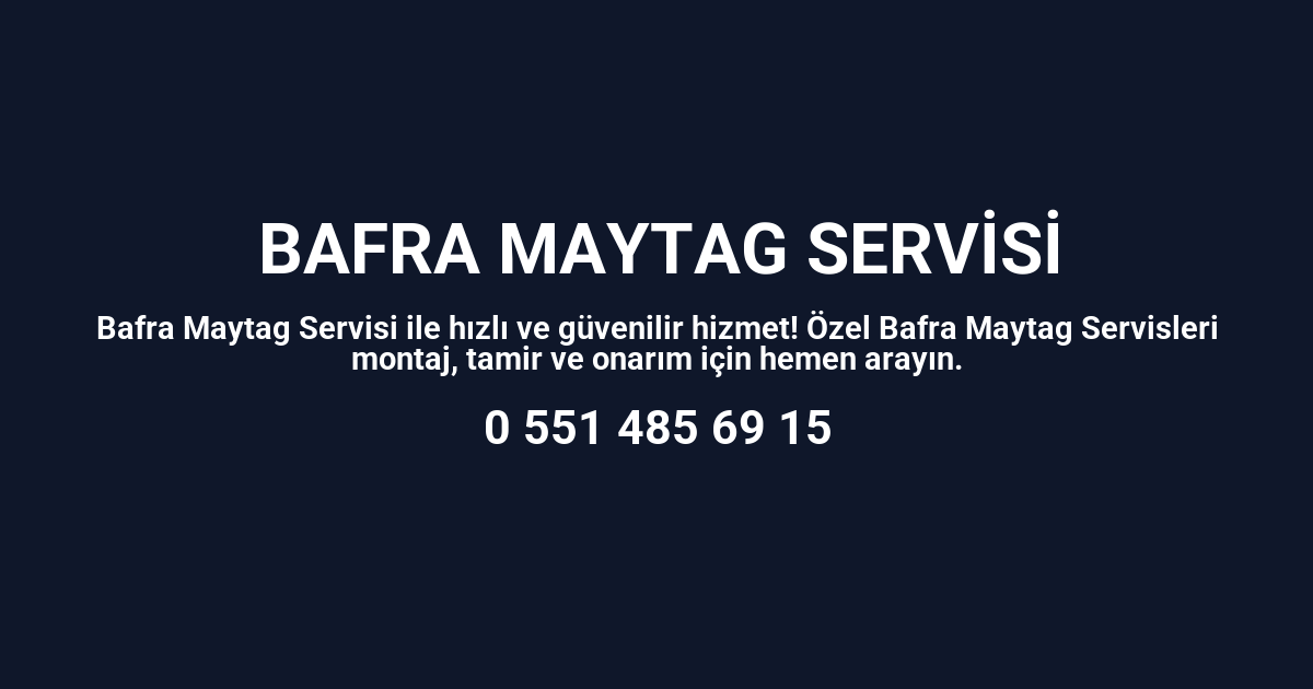Bafra Maytag Servisi